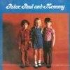 Peter, Paul & Mary - Peter, Paul & Mommy