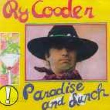 Ry Cooder - Paradise &amp; Lunch