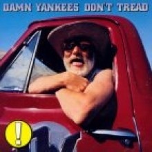 Damn Yankees - Don't Tread
