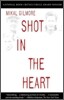 Shot in the Heart