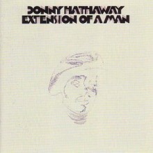 Donny Hathaway - Extension Of A Man