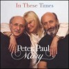 Peter, Paul & Mary - In These Times