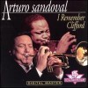 Arturo Sandoval - I Remember Clifford
