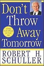 Don't Throw Away Tomorrow