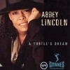 Abbey Lincoln - A Turtle's Dream (W/Haden, Hargrove & Metheny)
