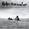 Jack Johnson - Thicker Than Water: Film By Jack Johnson & The Malloys