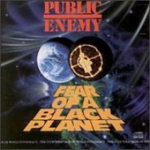 Public Enemy - Fear Of A Black Planet