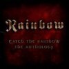 Rainbow - Catch The Rainbow: The Anthology
