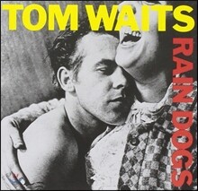 Tom Waits (탐 웨이츠) - Rain Dogs
