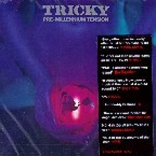 Tricky - Pre-millennium Tension