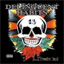 Delinquent Habits - Freedom Band