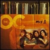 디 오씨: 오렌지 카운티 믹스 1 드라마 음악 (The O.C.: Mix 1)