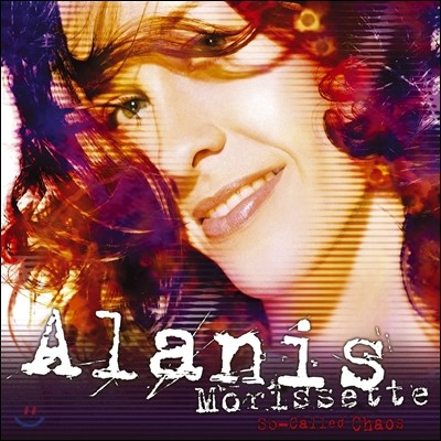 Alanis Morissette (앨라니스 모리셋) - So-Called Chaos