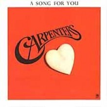 Carpenters - A Song For You