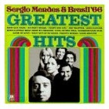 Sergio Mendes &amp; Brasil 66 - Greatest Hits