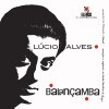 Lucio Alves - Balancamba