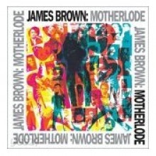 James Brown - Motherlode [Remastered]