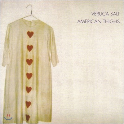 Veruca Salt - American Thighs