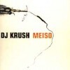 Dj Krush - Meiso