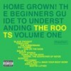 Roots - Home Grown! The Beginner's Guide To Understanding The Roots, Vol.1