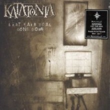 Katatonia - Last Fair Deal Gone Down