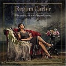 Regina Carter - I&#39;ll Be Seeing You - A Sentimental Journey