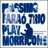 Massimo Farao Trio - Play Morricone
