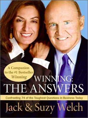 Winning: The Answers: Confronting 74 of the Toughest Questions in Business Today