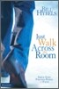 Just Walk Across the Room : Simple Steps Pointing People to Faith