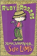 Ruby Rogers : Yeah, Whatever