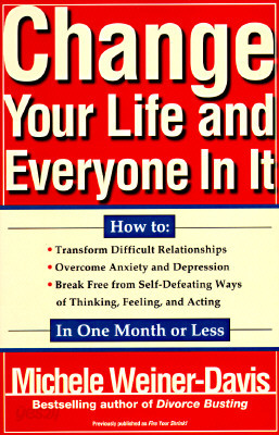 Change Your Life and Everyone in It: How To: