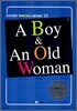 A Boy & An Old Woman