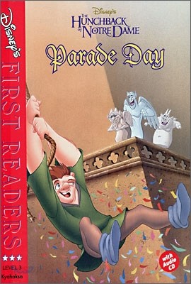 Disney&#39;s First Readers Level 3 : Parade Day - THE HUNCHBACK OF NOTRE DAME (Book+CD)