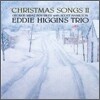 Eddie Higgins Trio - Christmas Songs II