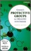 Greene's Protective Groups in Organic Synthesis
