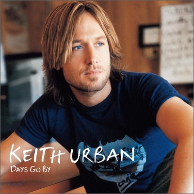 Keith Urban - Days Go By