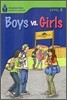 Foundations Reading Library Level 5 : Boys vs. Girls