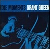 Grant Green (그랜트 그린) - Idle Moment [RVG Edition, 24-Bit]