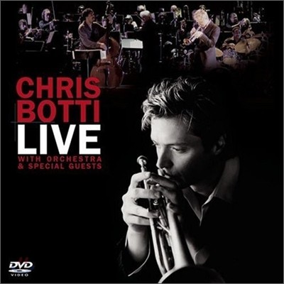 Chris Botti - Live with Orchestra &amp; Special Guests