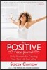 The Positive Focus Journal: Daily Prompts for Creating Your Best Life Every Day