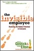 The Invisible Employee : Realizing the Hidden Potential in Everyone