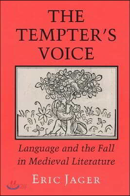 The Tempter&#39;s Voice: Language and the Fall in Medieval Literature