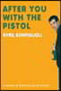 After You with the Pistol: A Charlie Mortdecai Mystery