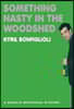 Something Nasty in the Woodshed: A Charlie Mortdecai Mystery