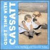 Quiet Time with Cassatt