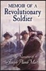 Memoir of a Revolutionary Soldier: The Narrative of Joseph Plumb Martin