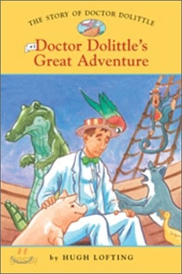 The Story of Doctor Dolittle #3 : Doctor Dolittle&#39;s Great Adventure