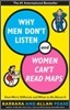 Why Men Don't Listen and Women Can't Read Maps: How We're Different and What to Do about It