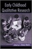 Early Childhood Qualitative Research