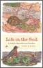 Life in the Soil: A Guide for Naturalists and Gardeners
